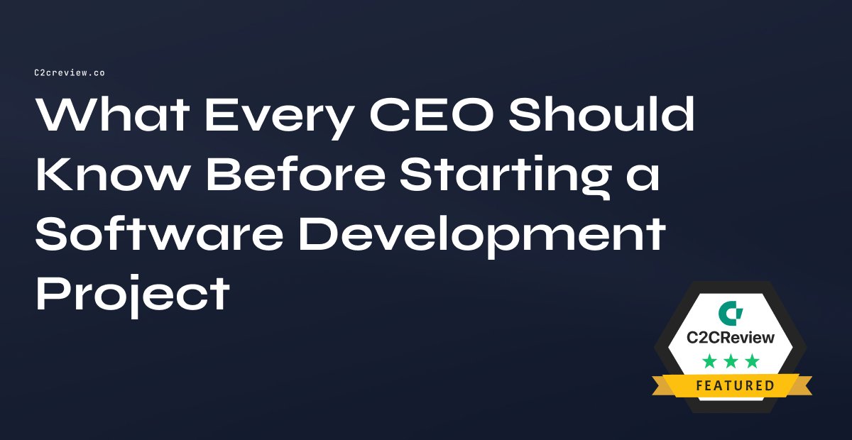 What Every CEO Should Know Before Starting a Software Development Project